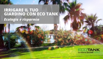 Impianto di irrigazione da giardino? Sì, con Eco Tank 