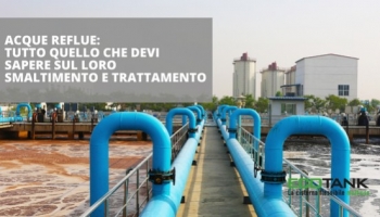 Acque reflue: tutto quello che devi sapere sul loro smaltimento e trattamento