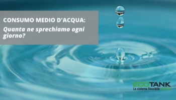 Consumo medio dell'acqua: quanta ne sprechiamo ogni giorno?
