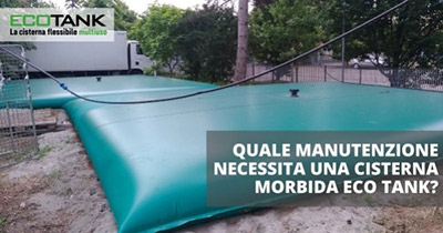  Quale manutenzione necessita una cisterna morbida Eco Tank? 