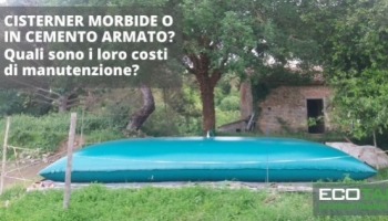  Cisterne Flessibili vs Cemento armato: quali sono i loro costi di manutenzione